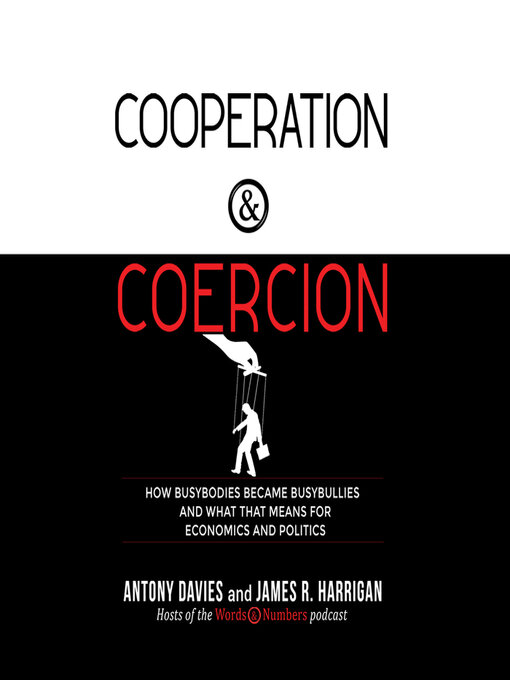 Title details for Cooperation and Coercion by Antony Davies - Available